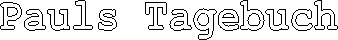 Pauls Tagebuch